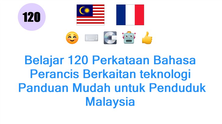Belajar 120 Perkataan Bahasa Perancis Berkaitan teknologi: Panduan Mudah untuk Penduduk Malaysia